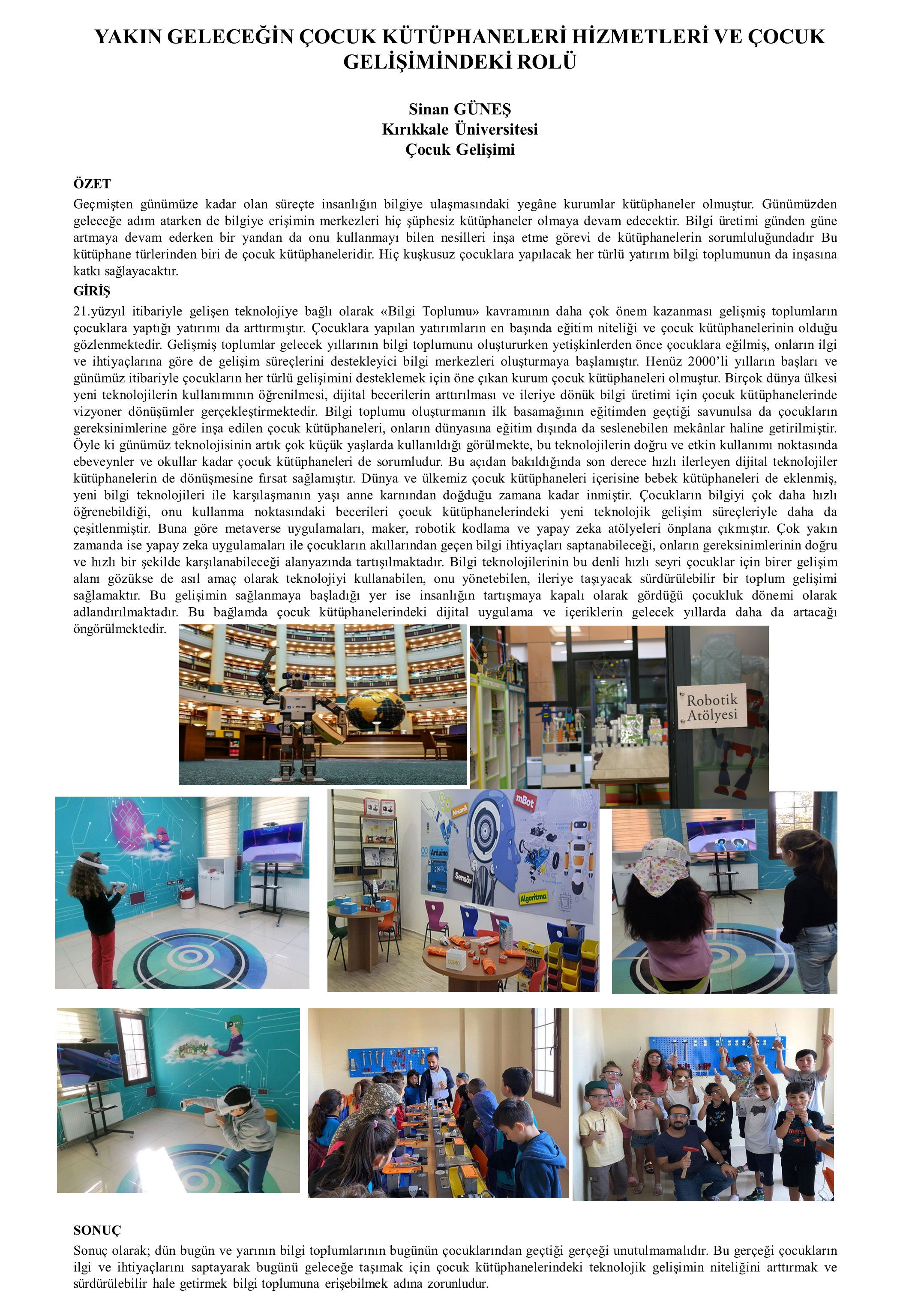 sinangunesÜNAK 2023 Poster Bildirisi - Yakın Geleceğin Çocuk Kütüphaneleri Hizmetleri ve Çocuk Gelişimindeki Rolü